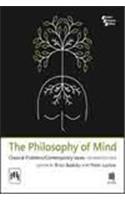 The Philosophy Of Mind: Classical Problems/Contemporary Issues