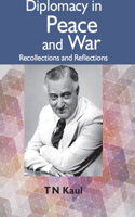 Diplomacy in Peace and War: Recollections and Reflections
