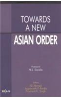 Towards a New Asian Order