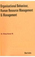 Organisational Behaviour Human Resource 
Management & Management
