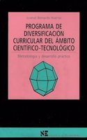 Programa de diversificacion curricular del ambito cientifico-tecnologico: Metodologia y desarrollo practico