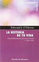La historia de tu vida. Descubrimiento de uno mismo y algo mas (Caminos) (Spanish Edition)
