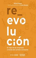Re_evolucion: El viaje de las empresas a traves del cambio constante