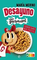 Desayuno con garbanzos: Comer sano es facil