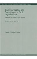 Goal Prioritization & Commitment in Public Organizations: Exploring the Effects of Goal Conflict