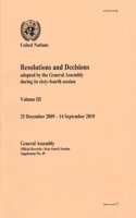 Resolutions and Decisions Adopted by the General Assembly: Sixty-fourth Session, Volume three, 25 December 2009 to 14 September 2010