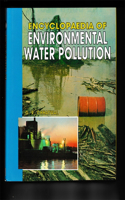 Encyclopaedia of Environmental Water Pollution