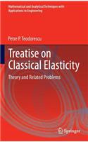 Treatise on Classical Elasticity
