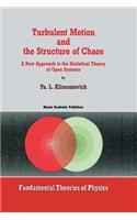 Turbulent Motion and the Structure of Chaos