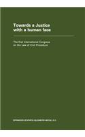 Towards a Justice with a Human Face