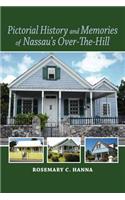 Pictorial History and Memories of Nassau's Over-The-Hill