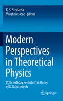 Modern Perspectives in Theoretical Physics