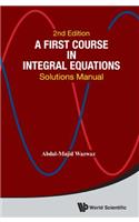 First Course In Integral Equations, A: Solutions Manual