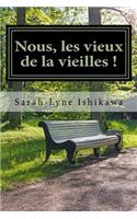 Nous, les vieux de la vieilles !