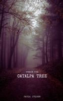 Under The Catalpa Tree