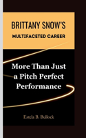Brittany Snow's Multifaceted Career