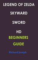 Legend of Zelda Skyward Sword HD Beginners Guide