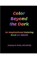 Color Beyond the Dark