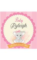 Baby Ryleigh A Simple Book of Firsts: First Year Baby Book a Perfect Keepsake Gift for All Your Precious First Year Memories