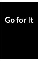 Go for It: The Low Self Esteem Teacher and Men's Guide to Saving Your Marriage through Text Messaging (for Men Only)