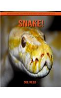 Snake! An Educational Children's Book about Snake with Fun Facts