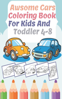 Awsome Cars Coloring Book For Kids And Toddler 4-8: Children's Coloring Book, Learn About Cars, Sports car coloring, kids coloring 4-8