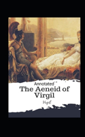 The Aeneid -Virgil Original Edition(Annotated)