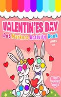 Valentine's Day Dot Markers Activity Book: Do a Dot Coloring Book For Kids Ages 2+ Easy Guided BIG DOTS Valentine's Day Gift for Kids and Toddlers and Preschoolers