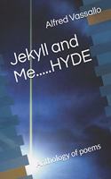 Jekyll and Me.....HYDE