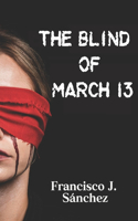 blind of March 13