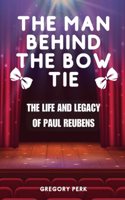 The Man Behind the Bow Tie