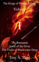 The Kings of Pendar Trilogy Volume I