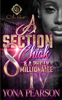 A Section 8 Chick & A Philly Millionaire 4: An African American Romance: The Finale(4 A Section 8 Chick & a Philly Millionaire)