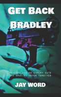 Get Back Bradley