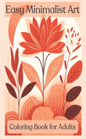 Easy Minimalist Art Coloring Book for Adults