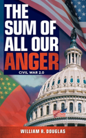 Sum of All Our Anger