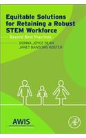 Equitable Solutions for Retaining a Robust Stem Workforce