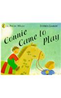 Connie Came to Play: (Picture Puffin S.)