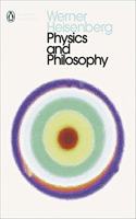 Physics and Philosophy: The Revolution in Modern Science(Penguin Modern Classics)
