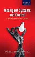 Intelligent Systems and Control: Principles and Applications