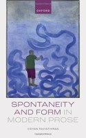 Spontaneity and Form in Modern Prose