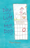 Day In The Life Of A Hot Dog