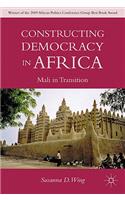 Constructing Democracy in Transitioning Societies of Africa: Constitutionalism and Deliberation in Mali