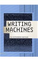 Writing Machines: (Mediaworks Pamphlets)