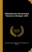 Bibliothek des litterarischen Viereins in Stuttgart. LXIV.