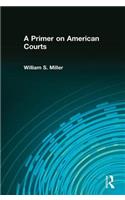 A Primer on American Courts