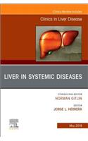 Liver in Systemic Diseases, an Issue of Clinics in Liver Disease: Volume 23-2