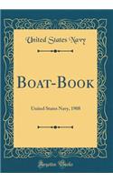 Boat-Book: United States Navy, 1908 (Classic Reprint)