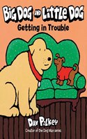 Big Dog and Little Dog Getting in Trouble Board Book