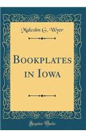 Bookplates in Iowa (Classic Reprint)